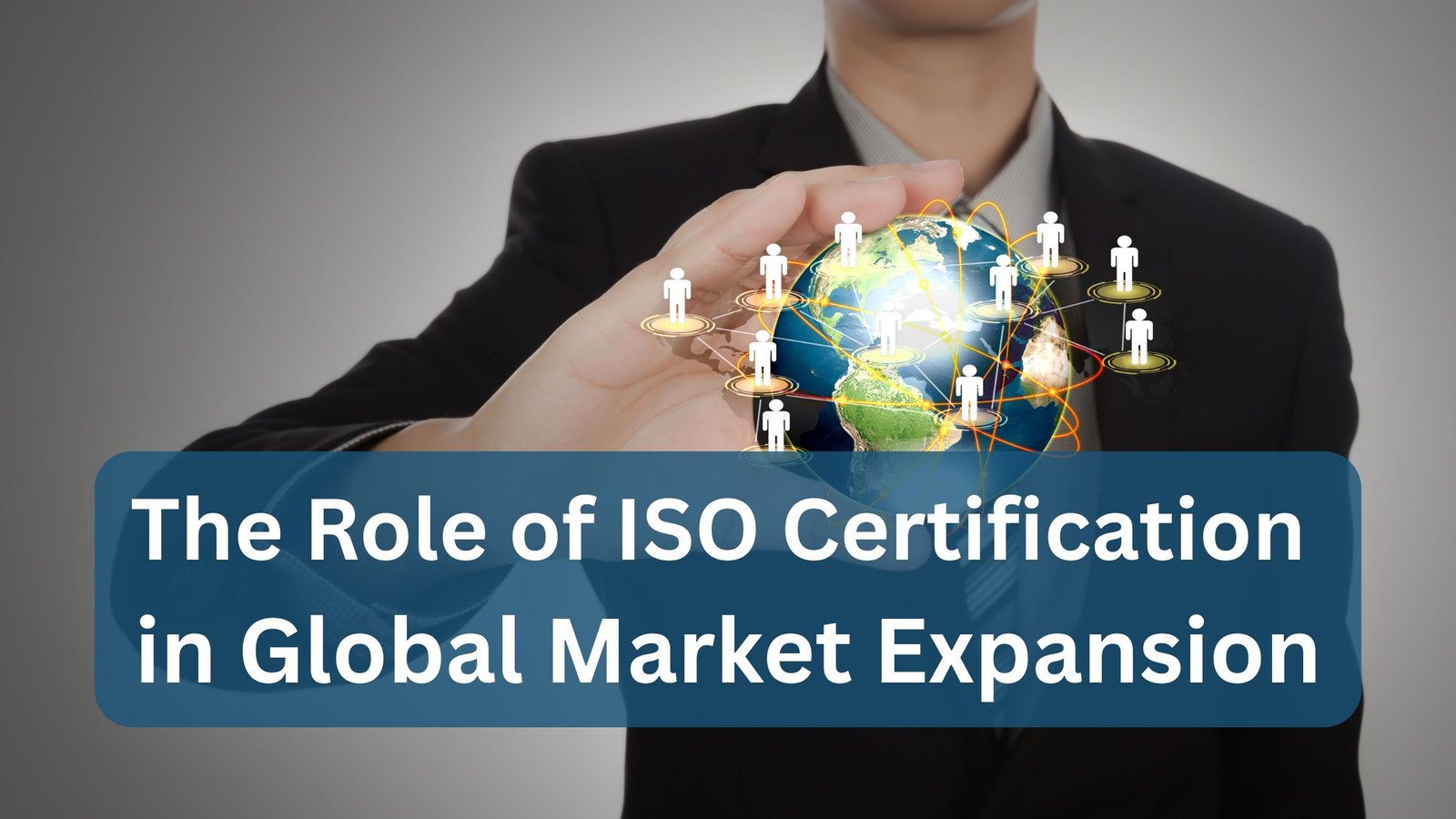 ISO Certification in Global Market Expansion
